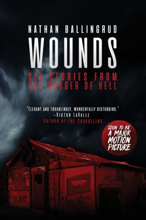 Wounds: Six Stories from the Border of Hell