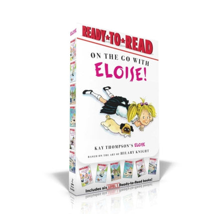 On the Go with Eloise! (Boxed Set): Eloise Throws a Party!; Eloise Skates!; Eloise Visits the Zoo; Eloise and the Dinosaurs; Eloise's Pirate Adventure; Eloise at the Ball Game