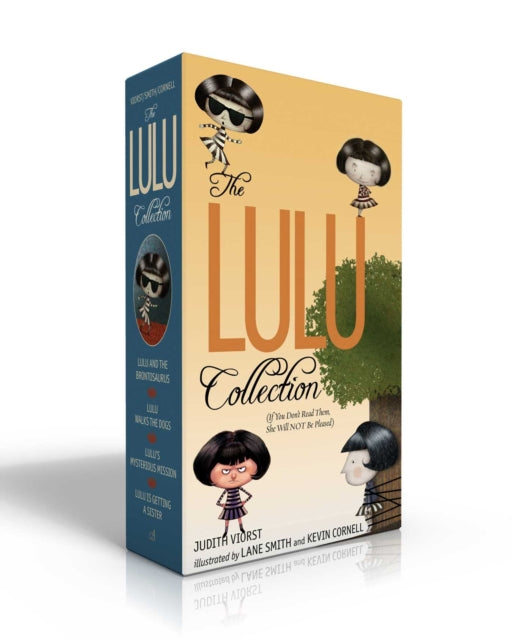 The Lulu Collection (If You Don't Read Them, She Will NOT Be Pleased) (Boxed Set): Lulu and the Brontosaurus; Lulu Walks the Dogs; Lulu's Mysterious Mission; Lulu Is Getting a Sister