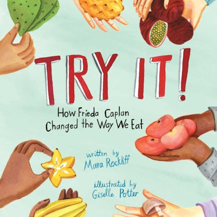 Try It!: How Frieda Caplan Changed the Way We Eat