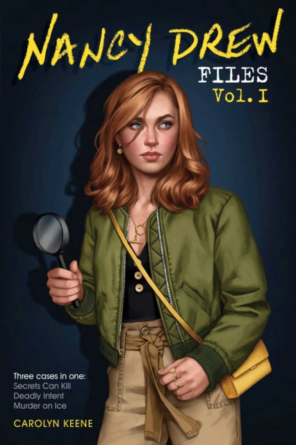 Nancy Drew Files Vol. I: Secrets Can Kill; Deadly Intent; Murder on Ice