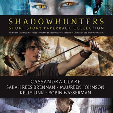 Shadowhunters Short Story Paperback Collection (Boxed Set): The Bane Chronicles; Tales from the Shadowhunter Academy; Ghosts of the Shadow Market