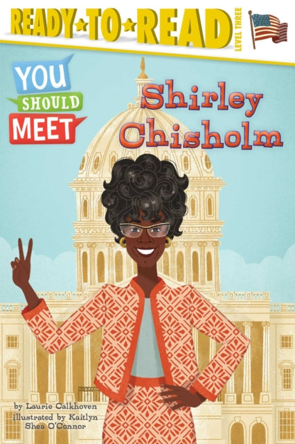 Shirley Chisholm: Ready-to-Read Level 3