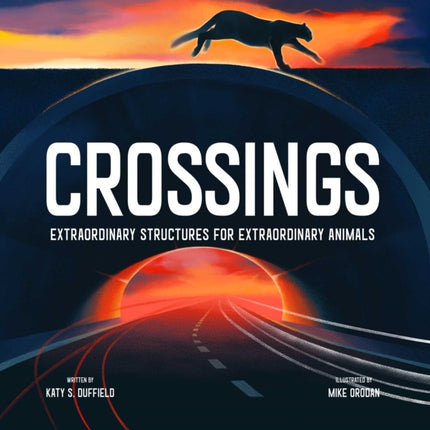 Crossings: Extraordinary Structures for Extraordinary Animals