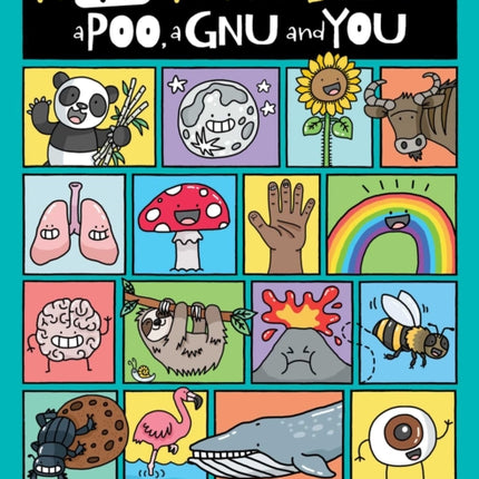 A Day in the Life of a Poo, a Gnu, and You