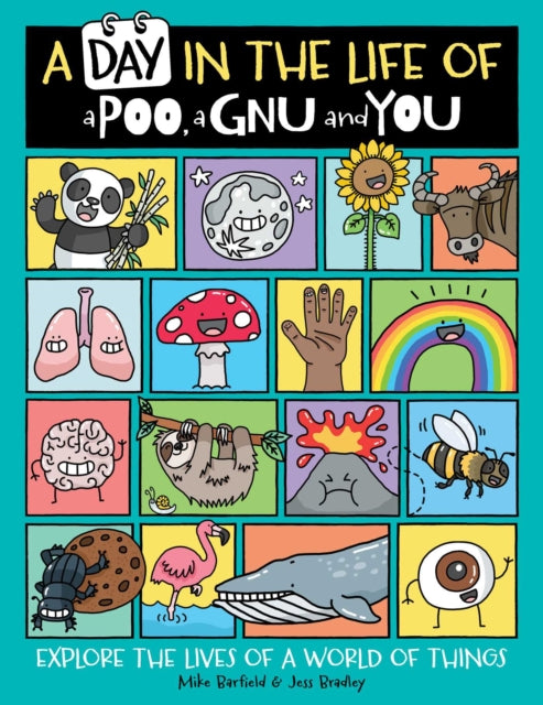 A Day in the Life of a Poo, a Gnu, and You