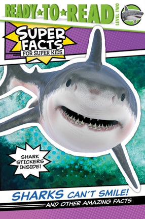 Sharks Can't Smile!: And Other Amazing Facts (Ready-To-Read Level 2)