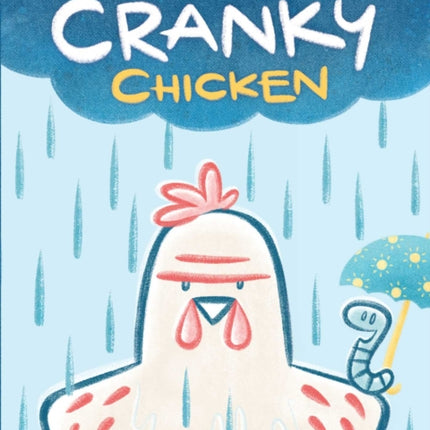 Cranky Chicken: A Cranky Chicken Book 1