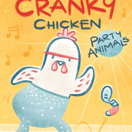 Party Animals: A Cranky Chicken Book 2