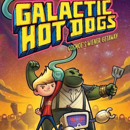 Galactic Hot Dogs 1: Cosmoe's Wiener Getaway