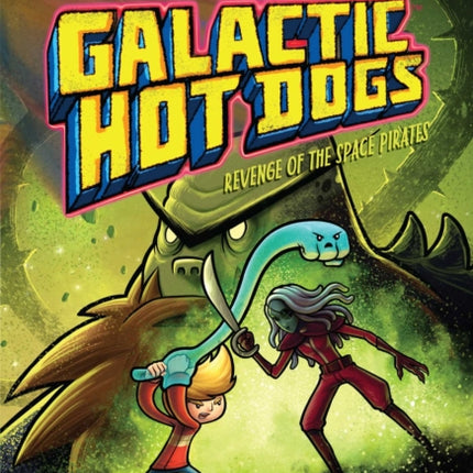 Galactic Hot Dogs 3, 3: Revenge of the Space Pirates