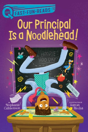 Our Principal Is a Noodlehead!: A Quix Book