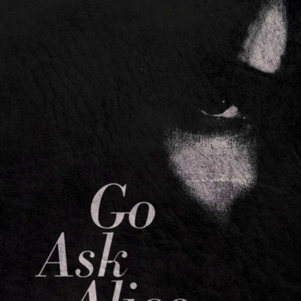 Go Ask Alice: 50th Anniversary Edition