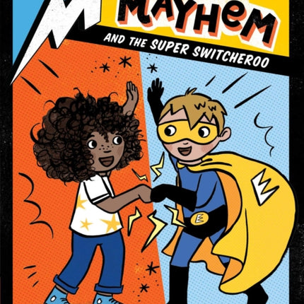 Mia Mayhem and the Super Switcheroo