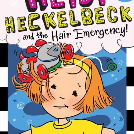 Heidi Heckelbeck and the Hair Emergency!