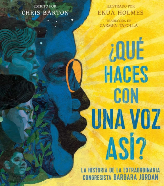 ¿Qué Haces Con Una Voz Así? (What Do You Do with a Voice Like That?): La Historia de la Extraordinaria Congresista Barbara Jordan