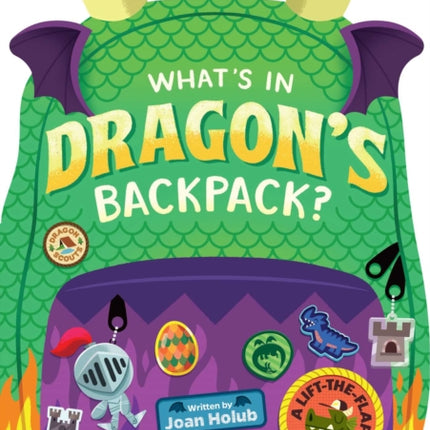 What's in Dragon's Backpack?: A Lift-the-Flap Book