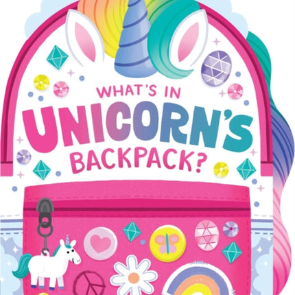 What's in Unicorn's Backpack?: A Lift-the-Flap Book