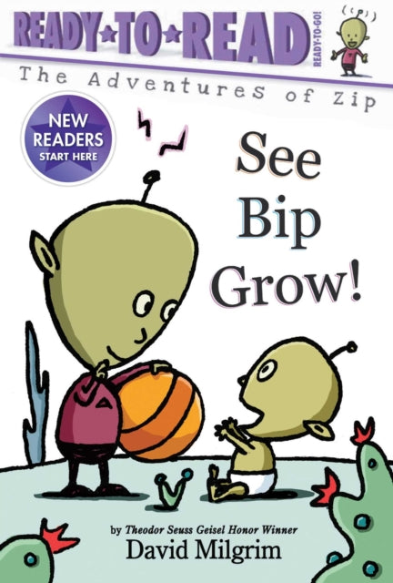 See Bip Grow!: Ready-to-Read Ready-to-Go!