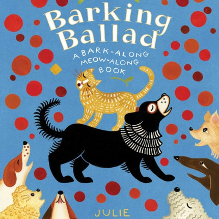 The Barking Ballad: A Bark-Along Meow-Along Book