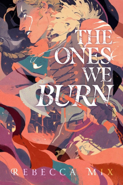 The Ones We Burn