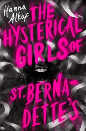 The Hysterical Girls of St. Bernadettes