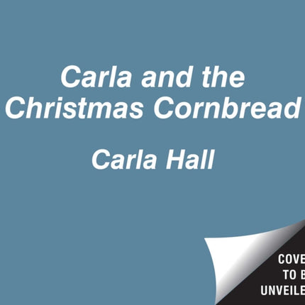 Carla and the Christmas Cornbread