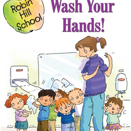 Wash Your Hands!: Ready-to-Read Level 1