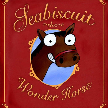 Seabiscuit the Wonder Horse