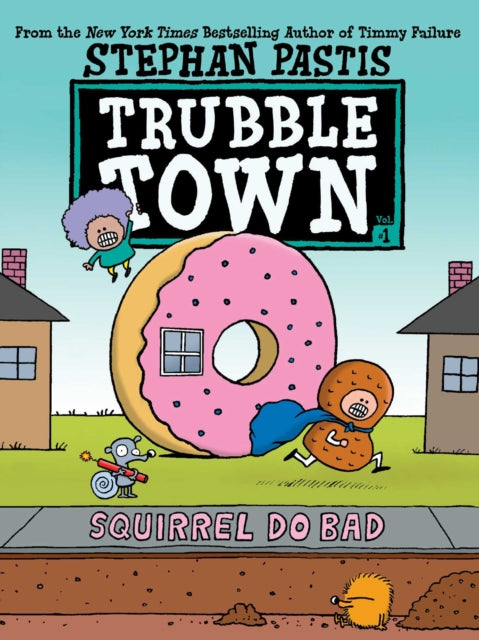 Squirrel Do Bad: Volume 1