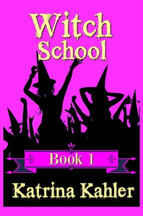 WITCH SCHOOL - Book 1