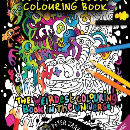 The Weirdest colouring book in the universe #1: by The Doodle Monkey