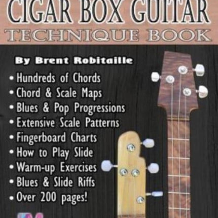 Cigar Box Guitar - Technique Book: Cigar Box Guitar Encyclopedia