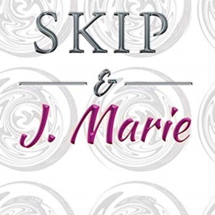 Skip and J. Marie