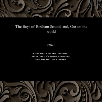 The Boys of Bircham School: And, Out on the World