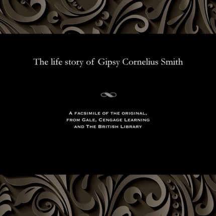 The Life Story of Gipsy Cornelius Smith