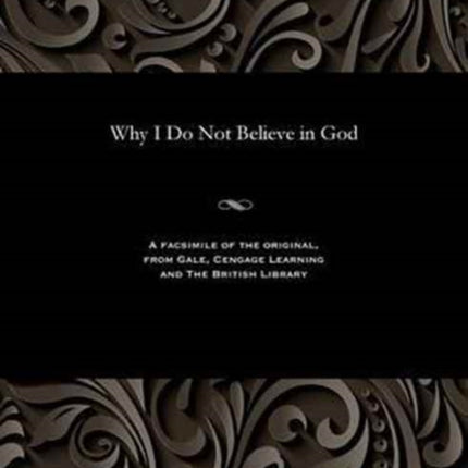 Why I Do Not Believe in God