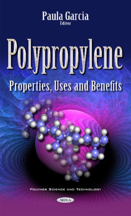 Polypropylene: Properties, Uses & Benefits