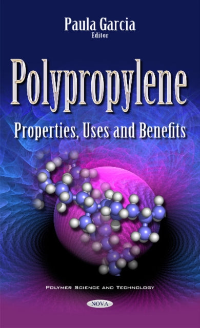 Polypropylene: Properties, Uses & Benefits