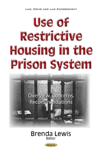 Use of Restrictive Housing in the Prison System:
