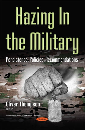 Hazing In the Military: Persistence, Policies, Recommendations