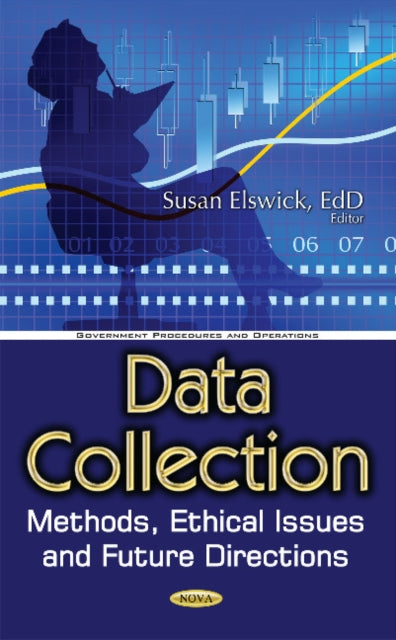 Data Collection: Methods, Ethical Issues & Future