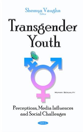 Transgender Youth: Perceptions, Media Influences & Social Challenges