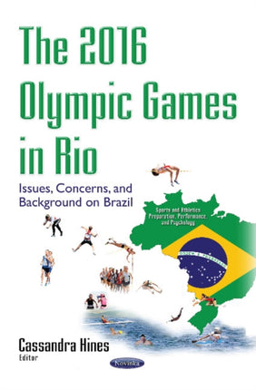 2016 Olympic Games in Rio: Issues, Concerns & Background on Brazil