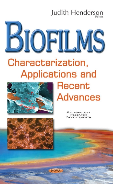 Biofilms: Characterization, Applications & Recent Advances