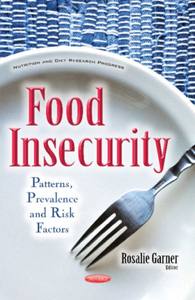 Food Insecurity: Patterns, Prevalence & Risk Factors