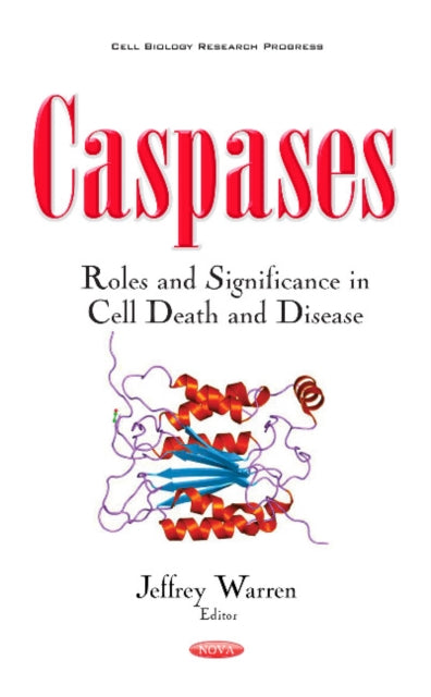 Caspases: Roles & Significance in Cell Death & Disease