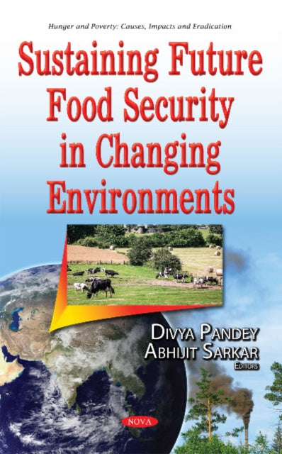 Sustaining Future Food Security in Changing Environments