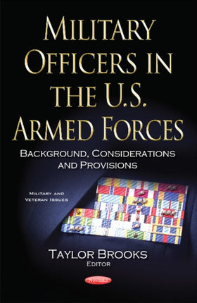 Military Officers in the U.S. Armed Forces: Background, Considerations & Provisions