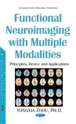 Functional Neuroimaging with Multiple Modalities: Device & Applications